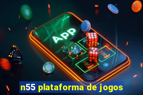 n55 plataforma de jogos